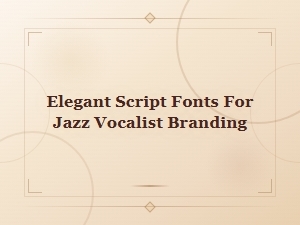 Elegant Script Jazz Vocalist Fonts for Singer Branding