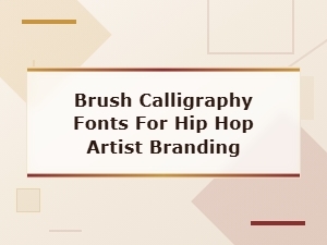 Bold Brush Calligraphy Fonts Perfect for Hip Hop Branding
